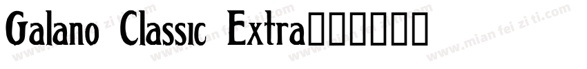 Galano Classic Extra字体转换